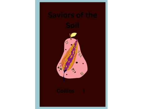 Livro Saviors of the Soil de Collins I (Inglês)