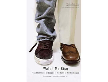 Livro Watch Me Rise From the Streets of Despair to the Halls of the Ivy League de Douglas E Luffborough III (Inglês)