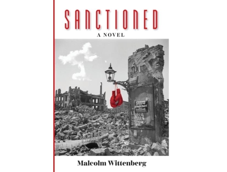 Livro Sanctioned de Malcolm Wittenberg (Inglês)