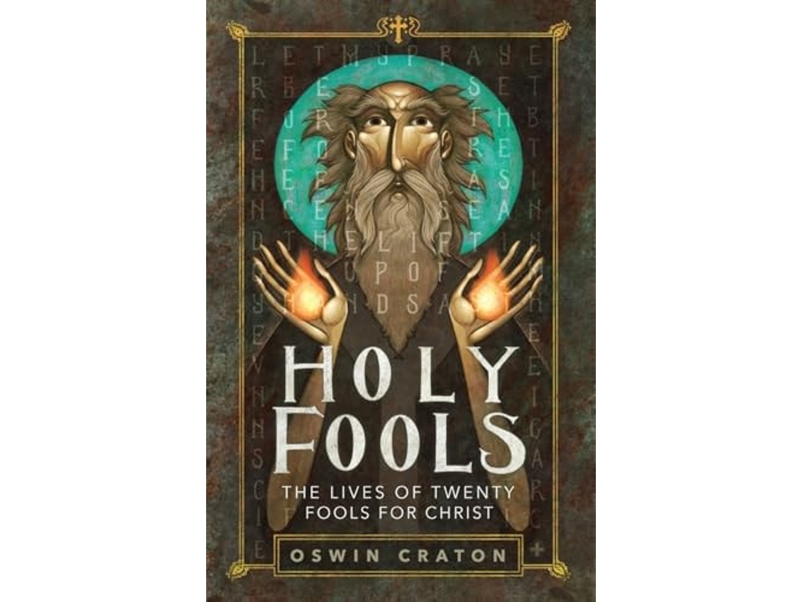 Livro Holy Fools The Lives of Twenty Fools for Christ de Oswin Craton (Inglês)
