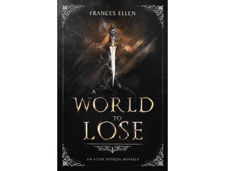 Livro A World To Lose A Found Family Ya Fantasy Adventure De Frances Ellen (inglês)