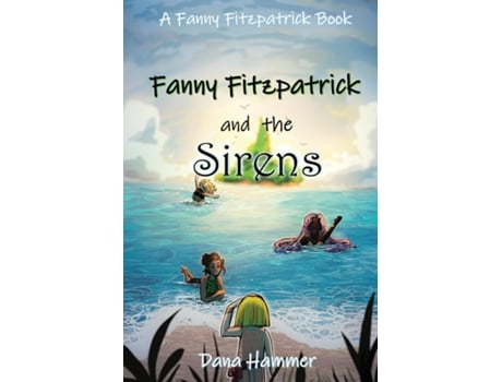 Livro Fanny Fitzpatrick and the Sirens de Dana Hammer (Inglês)