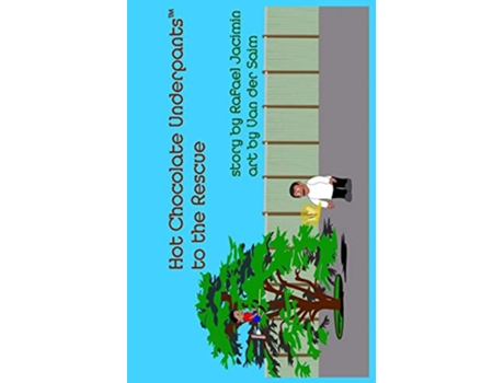 Livro Hot Chocolate UnderpantsTM to the Rescue de Rafael Jacimin Van Der Saim (Inglês)