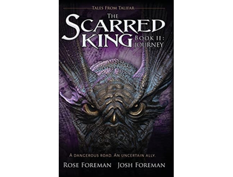 Livro The Scarred King II Journey de Rose Foreman e Josh Foreman (Inglês)