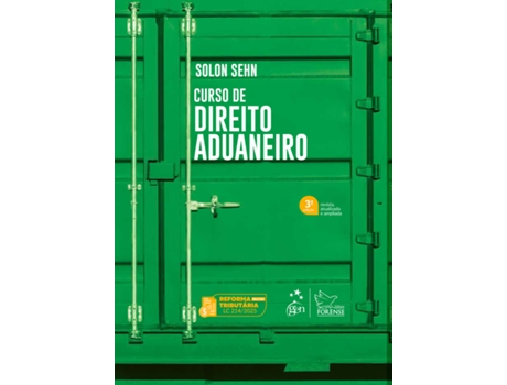 Livro Curso De Direito Aduaneiro - 3 Edição 2025 De Solon Sehn (português Do Brasil)