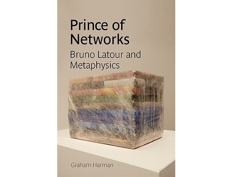 Livro Prince of Networks Bruno Latour and Metaphysics Anamnesis de Graham Harman (Inglês)