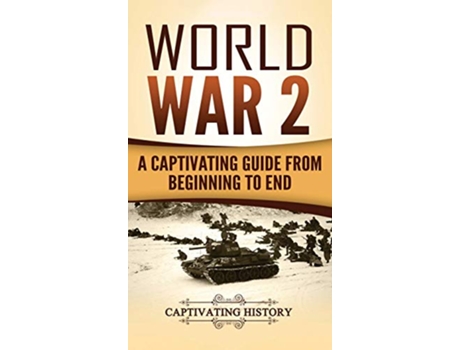 Livro World War 2 de Captivating History (Inglês - Capa Dura)