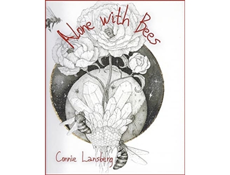 Livro Alone With Bees De Connie Lansberg (inglês)