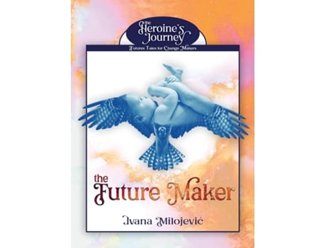 Livro The Future Maker De Ivana Milojevic (inglês)