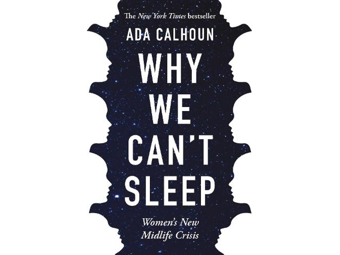 Livro Why We Cant Sleep de Ada Calhoun (Inglês)