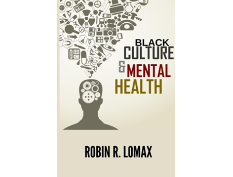 Livro Black Culture and Mental Health de Robin R Lomax (Inglês)