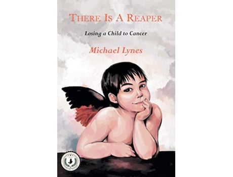 Livro There Is A Reaper Losing a Child to Cancer de Michael Lynes (Inglês)