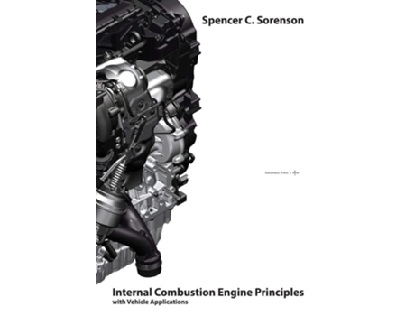 Livro Internal Combustion Engine Principles - With Vehicle Applications De Spencer C Sorenson (inglês)