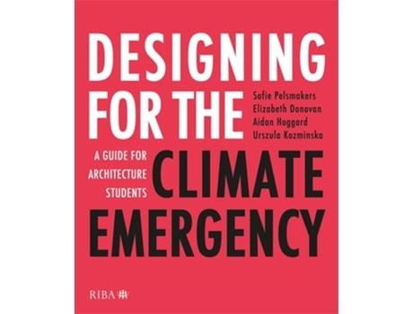 Livro Designing for the Climate Emergency de Sofie Pelsmakers, Aidan Hoggard et al. (Inglês)