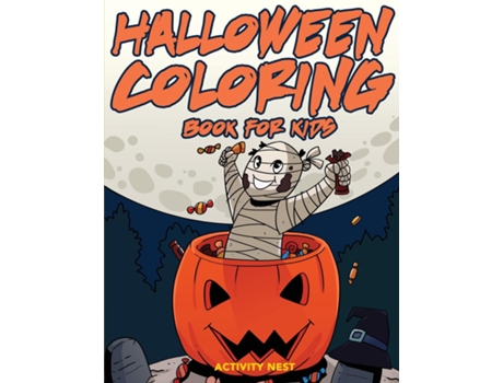 Livro Halloween Coloring Book For Kids Activities For Toddlers, Preschoolers, Boys Amp Girls Ages 3-8 De Activity Nest (inglês)