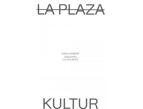 Livro La Plaza / Kultur de Pablo Gisbert (Espanhol)