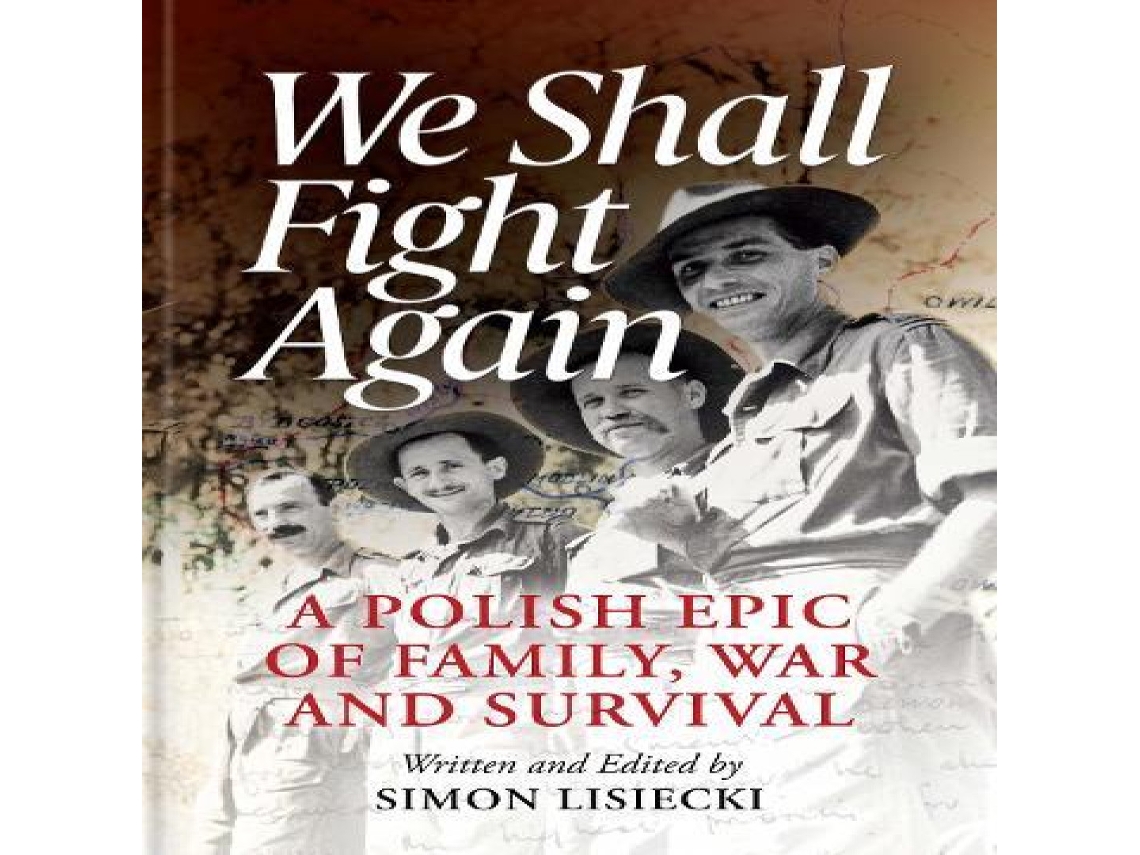 Livro We Shall Fight Again A Polish Epic of Family War and Survival de Simon Lisiecki (Inglês)