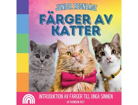 Livro Junior Regnbåge, Färger av Katter Introduktion av färger till unga sinnen de Rainbow Roy (Inglês)