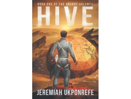 Livro Hive The Arcane Volumes de Jeremiah Ukponrefe (Inglês)