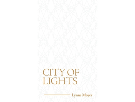 Livro City of Lights de Lynne Moyer (Inglês)