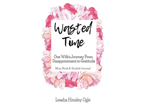 Livro Wasted Time de Leasha Hinsley Ogle (Inglês)