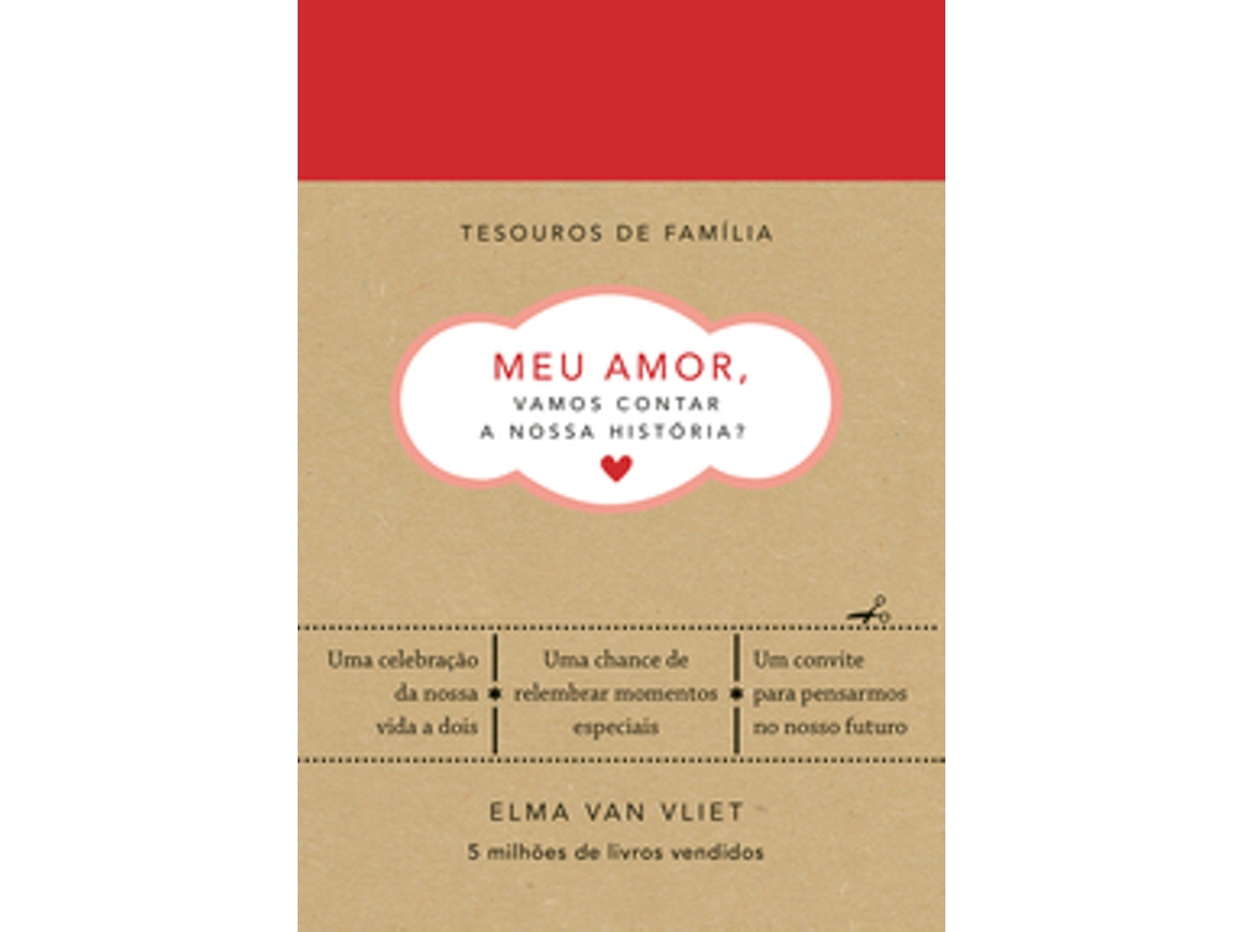 Livro Meu Amor, Vamos Contar A Nossa História? Um Livro Para Dar E Receber De Volta De Elma Van Vliet (português Do Brasil)