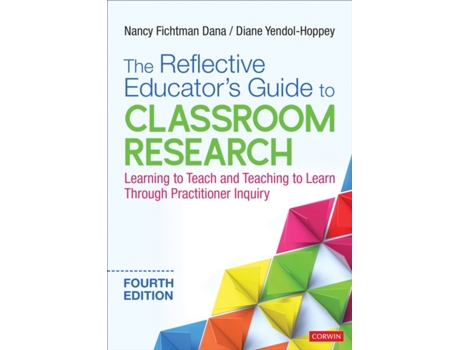 Livro the reflective educator's guide to classroom research de nancy fichtman dana,diane yendol-hoppey (inglês)