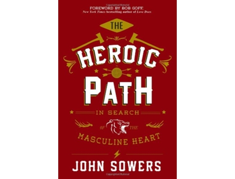 Livro The Heroic Path de John Sowers (Inglês - Capa Dura)