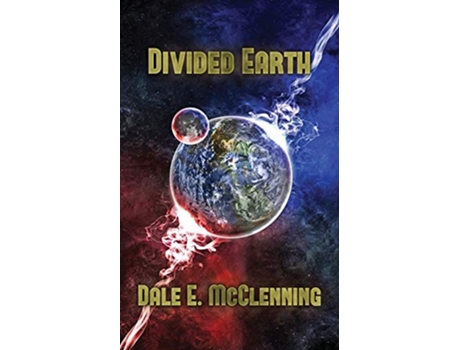 Livro Divided Earth 2 Awakening Earth Trilogy de Dale E McClenning (Inglês)
