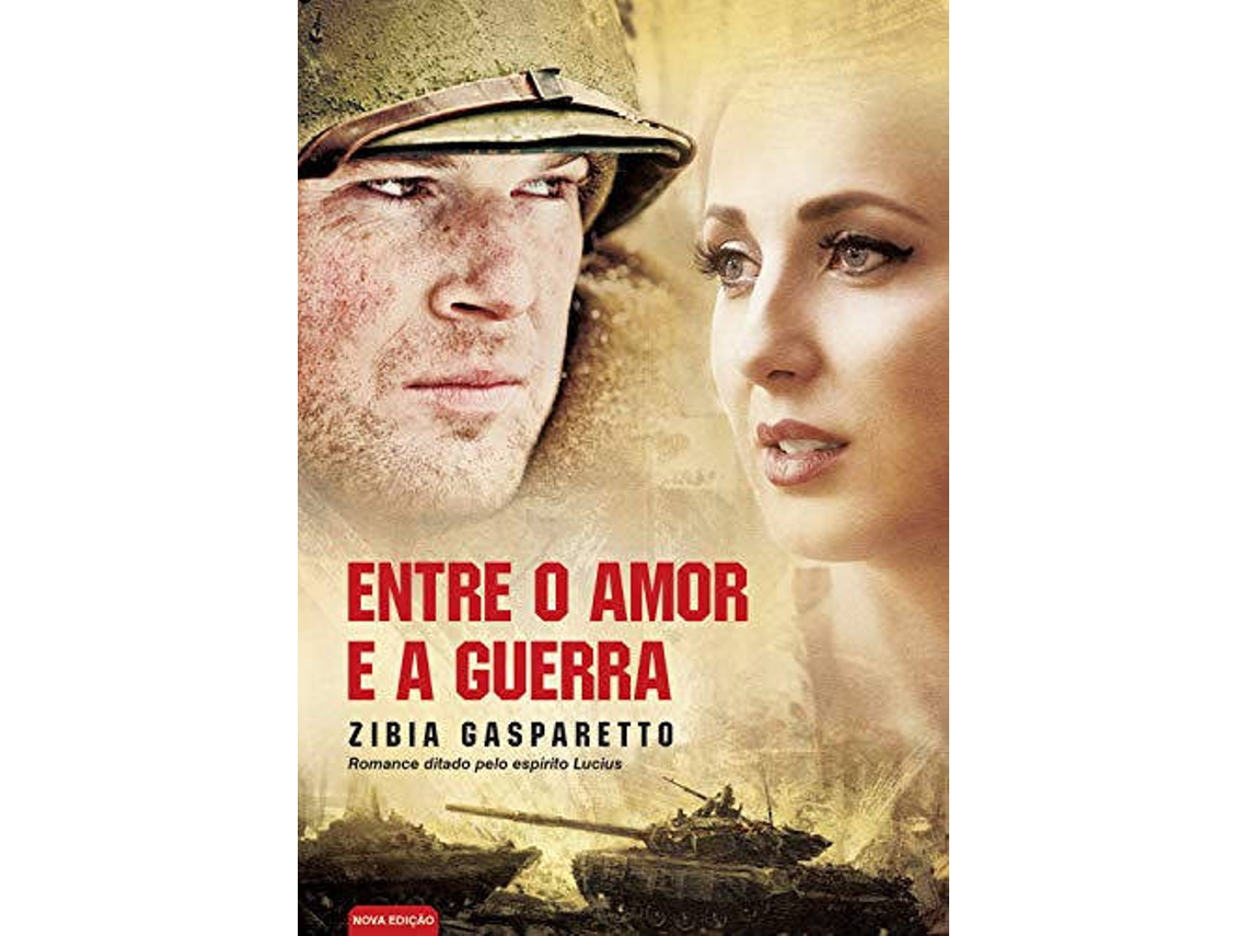 Livro Entre o Amor e a Guerra de Zibia Gasparetto (Português do Brasil)