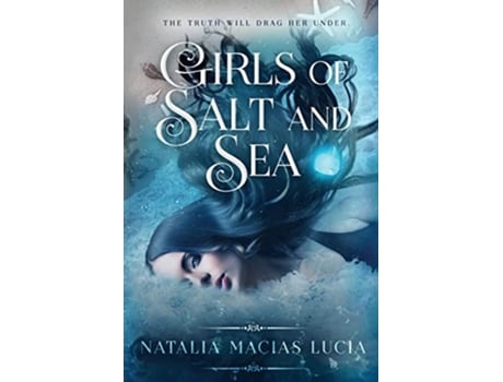 Livro Girls of Salt and Sea Halcyon Bay de Natalia Macias Lucia (Inglês)
