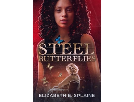 Livro Steel Butterflies de Elizabeth B Splaine (Inglês - Capa Dura)