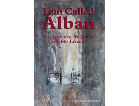 Livro I am called Alban de Laurence Attewill (Inglês)