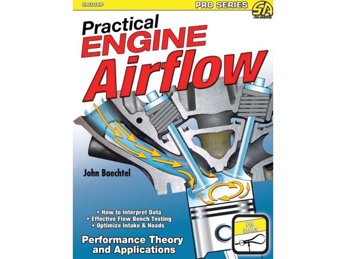 Livro Practical Engine Airflow Performance Theory And Applications De John Baechtel (inglês)