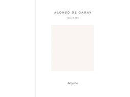 Livro Alonso De Garay.Taller Adg (Espanhol)