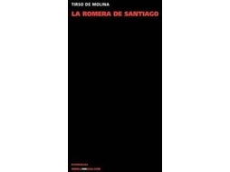 Livro La Romera De Santiago de Tirso de de Molina (Espanhol)
