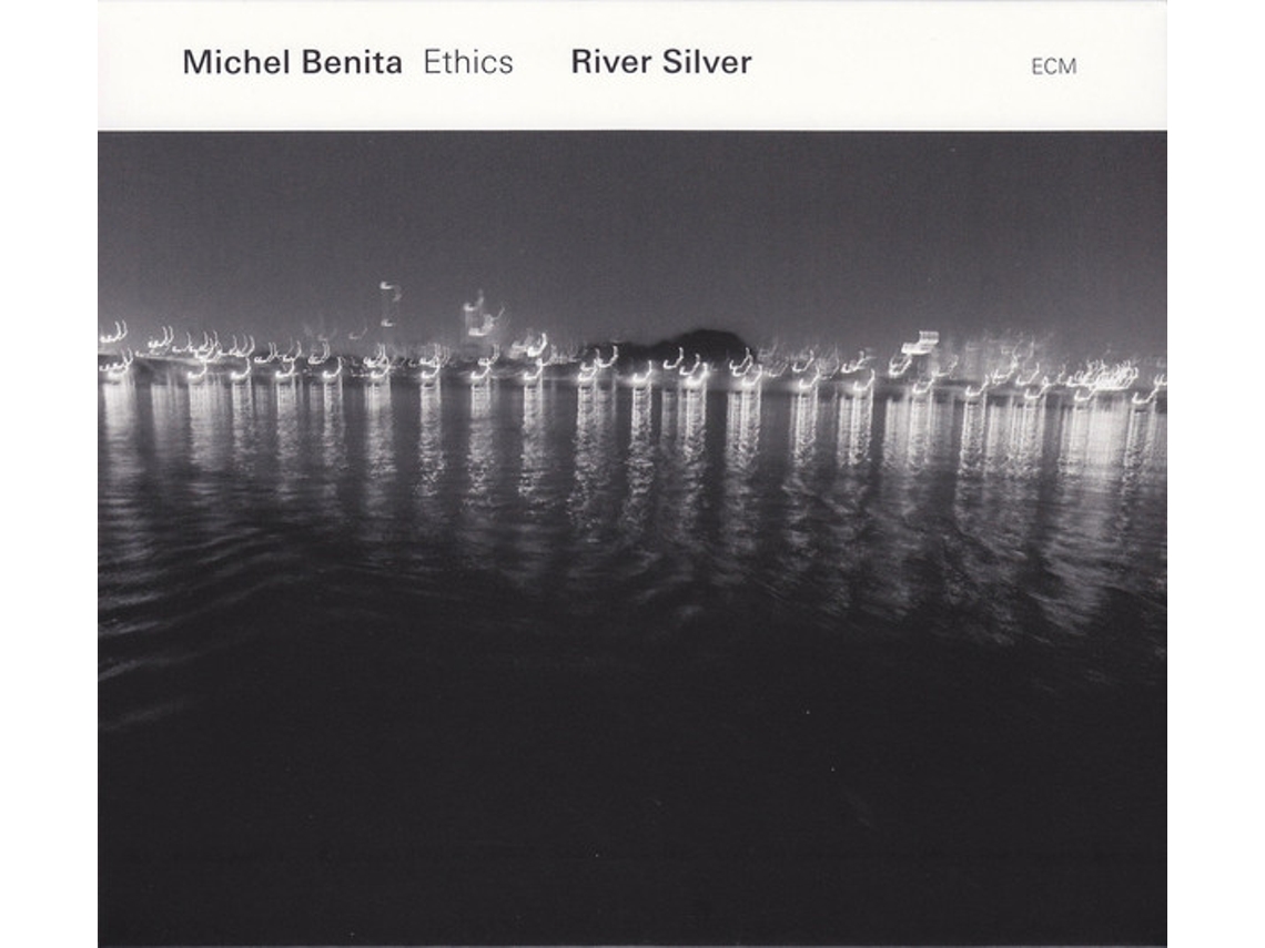 CD Michel Benita Ethics - River Silver