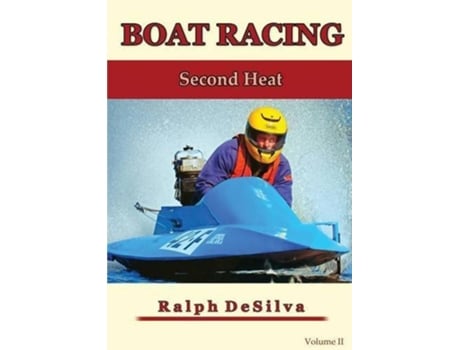 Livro Boat Racing The Second Heat de Ralph DeSilva (Inglês)