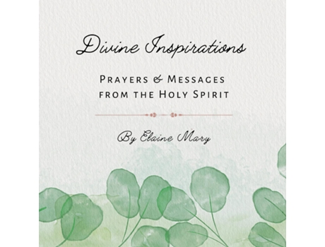 Livro Divine Inspirations Prayers and Messages from the Holy Spirit de Elaine Mary (Inglês)