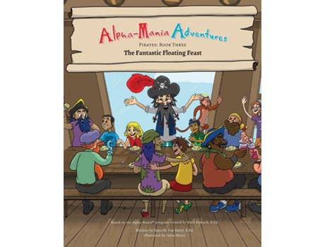 Livro Alpha-mania Adventures The Fantastic Floating Feast An Alliteration Book De Danielle Van Bakel (inglês)