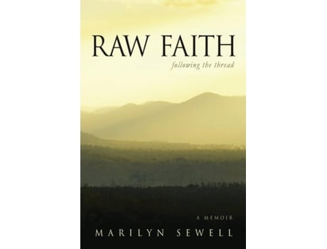 Livro Raw Faith: Following the Thread Marilyn Sewell (Inglês)