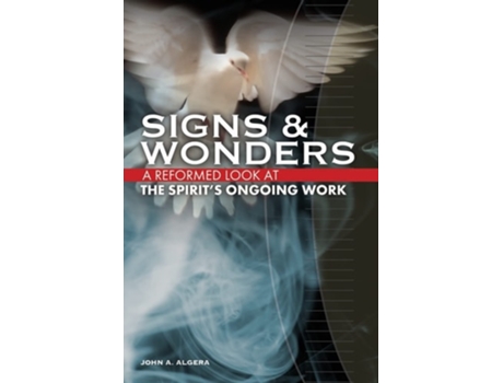 Livro Signs And Wonders De John A Algera (inglês)