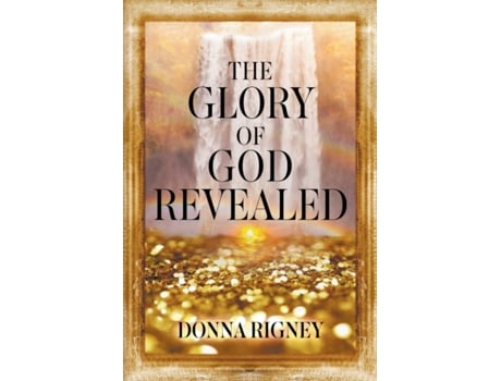 Livro The Glory of God Revealed Donna Rigney (Inglês)
