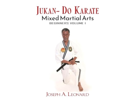 Livro JukanDo Karate Beginners Volume 1 de Joseph Leonard (Inglês - Capa Dura)