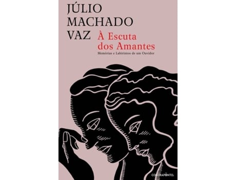 Livro A Escuta dos Amantes de Júlio Machado Vaz (Português)