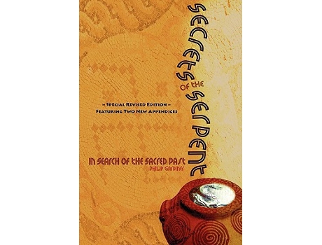 Livro Secrets of the Serpent in Search of the Sacred Past Special Revised Edition Featuring Two New Appendices de Philip Gardiner (Inglês)