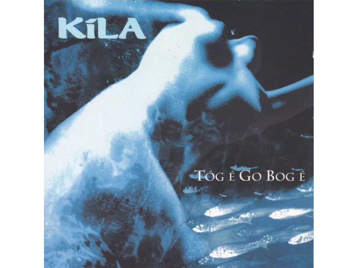 CD Kíla - Tóg É Go Bog É
