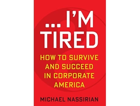 Livro ... Im Tired de Michael Nassirian (Inglês - Capa Dura)