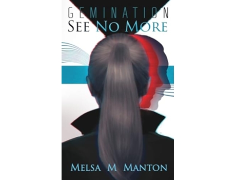 Livro See No More A Futuristic Espionage Thriller de Melsa M Manton (Inglês)