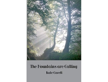 Livro The Mountains Are Calling de Kate Cavett (Inglês)